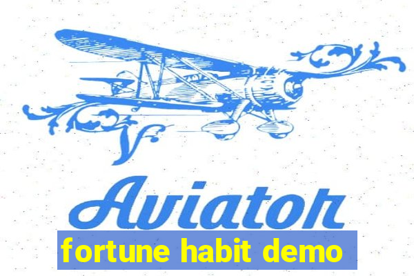 fortune habit demo